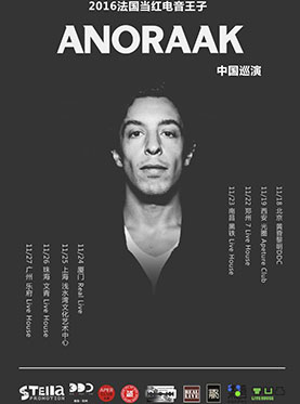 法国当红电音王子Anoraak2016中国巡演