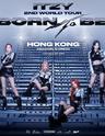 【香港】ITZY演唱会2024香港站｜ITZY 2ND WORLD TOUR<BORN TO BE> IN HONG KONG｜亚洲国际博览馆
