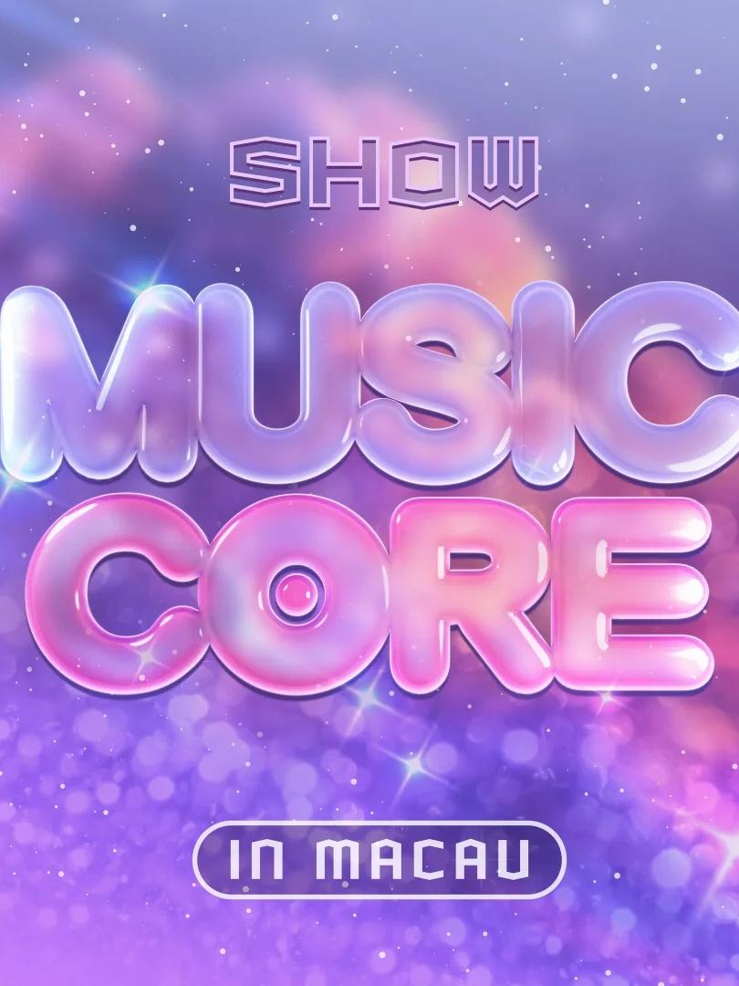 Show!音乐中心in MACA